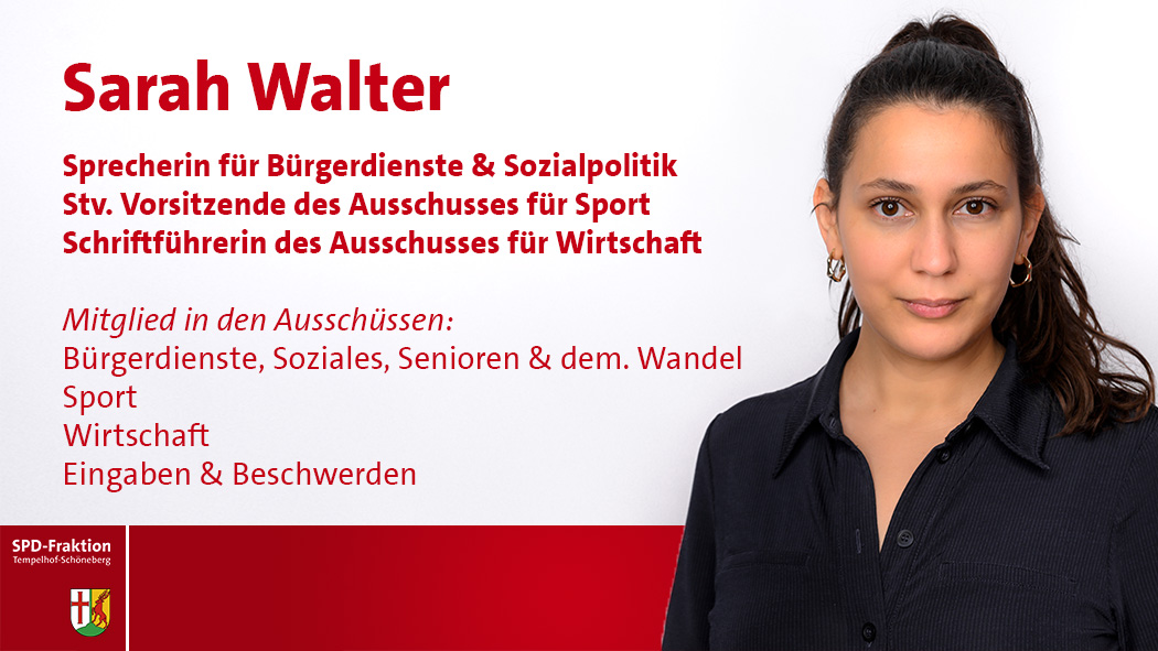 Sarah Walter; Sprecherin für Bürgerdienste & Sozialpolitik Stv. Vorsitzende des Ausschusses für Sport Schriftführerin des Ausschusses für Wirtschaft; Mitglied in den Ausschüssen:; Bürgerdienste, Soziales, Senioren & dem. Wandel; Sport; Wirtschaft; Eingaben & Beschwerden