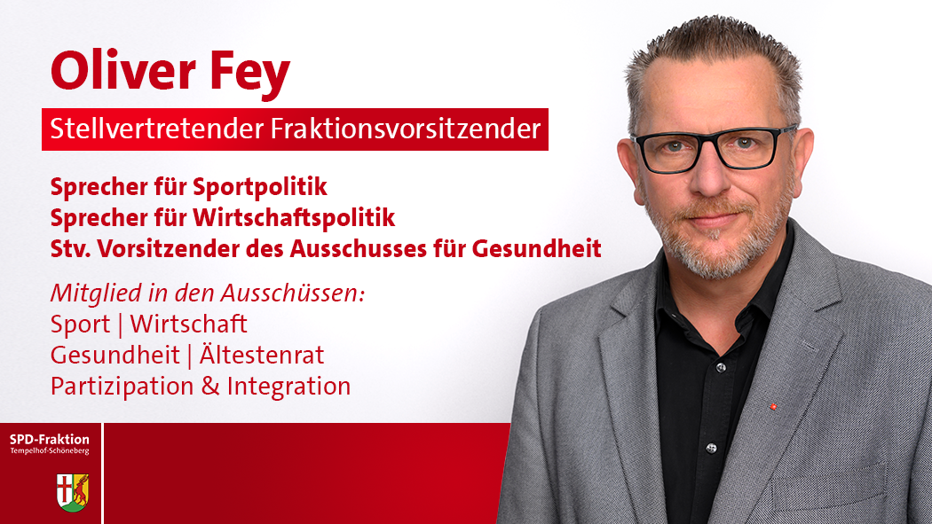 Oliver Fey; Stellvertretender Fraktionsvorsitzender; Sprecher für Sportpolitik; Stv. Vorsitzender des Ausschusses für Gesundheit; Mitglied in den Ausschüssen:; Sport; Wirtschaft; Gesundheit; Facility Management; Ältestenrat