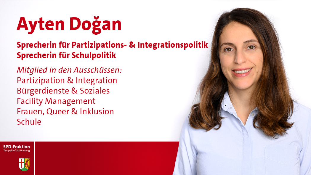 Ayten Doğan; Sprecherin für Schule; Mitglied in den Ausschüssen: Schule, Facility Management; Bürgerdienste und Soziales, Partizipation und Integration