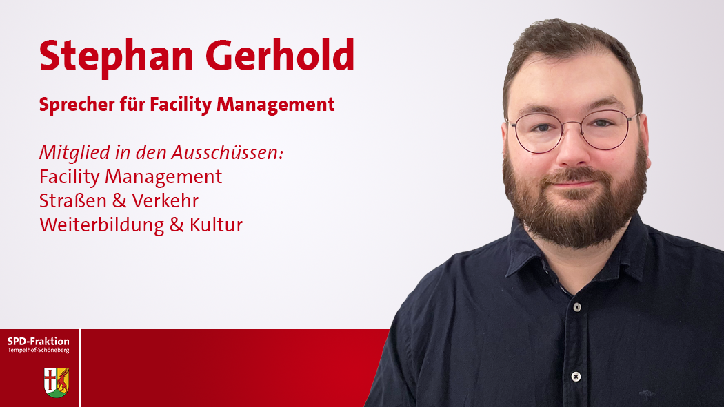 Stephan Gerhold; Sprecher für Facility Management, Kultur und Weiterbildung, Straßen und Verkehr